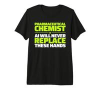 Pharmaceutical Chemist Never Replace Premium T-Shirt