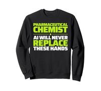 Pharmaceutical Chemist Never Replace Sweatshirt