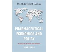 Pharmaceutical Economics and Policy: Perspectives, Promises, and Problems