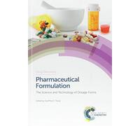 Pharmaceutical Formulation: The Science and Technology of Dosage Forms: Volume 64 (Drug Discovery Series)