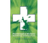 Pharmaceutical Medicine, Biotechnology and European Law
