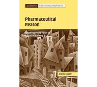 Pharmaceutical Reason – Knowledge and Value in Global Psychiatry – Cambridge University Press
