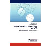 Pharmaceutical Technology Transfer: A Multidimensional Learning Approach