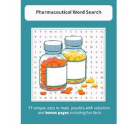 Pharmaceutical Word Search for Adults 71 Unique Puzzles: Large-Print 8.5"x11" Puzzle Book with 100+ Science & Medicine-Themed Word Searches for Relaxation and Brain Exercise