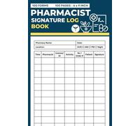 Pharmacist Signature Log Book: Prescription Validation Signature Sheets | Pharmacy Verification Record Logbook | Drug Dispensing Notebook for Pharmacists