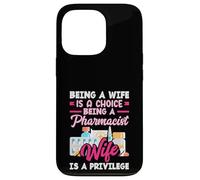 Pharmacist Wife Is A Privilege Appreciation Pharmacy Tech Case for iPhone 13 Pro