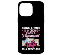 Pharmacist Wife Is A Privilege Appreciation Pharmacy Tech Case for iPhone 14 Pro Max