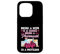 Pharmacist Wife Is A Privilege Appreciation Pharmacy Tech Case for iPhone 15 Pro