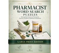 Pharmacist Word Search Puzzles: Word Search Puzzles with Easy to Read Large Print about Medications, Prescriptions, Pharmacy Practice and More | 8 x ... Students, Relaxation, Holidays and Vacations