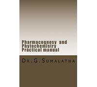 Pharmacognosy and Phytochemistry Practical manual