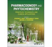 Pharmacognosy and Phytochemistry : Principles, Techniques, and Clinical Applications