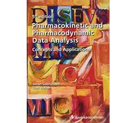 Pharmacokinetic and Pharmacodynamic Data Analysis: Concepts and Applications, Second Edition