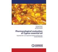 Pharmacological evaluation of Cyprus essential oil: Essential Oil is an important herbal treatment for various diseases