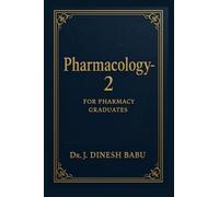 Pharmacology -2: FOR PHARMACY GRADUATES