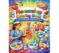 Pharmacology Coloring Book: A Visual Study Guide for Nursing Students