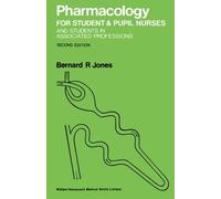 Pharmacology for Student and Pupil Nurses and Students in Associated Professions: Second Edition