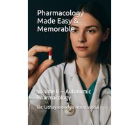 Pharmacology Made Easy & Memorable: Volume II - Autonomic Pharmacology