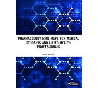 Pharmacology Mind Maps for Medical Students and Allied Health Professionals