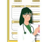 Pharmacology Nursing Notebook: 120+ Pages of Organized Note-Taking for Nursing Students - Drug Classifications, Dosages, Mechanisms & More: The ... Medications, Master Dosages & Ace Your Exams!