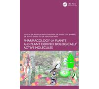 Pharmacology of Plants and Plant Derived Biologically Active Molecules