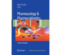 Pharmacology & Pharmacokinetics: A Basic Reader (Competency-Based Critical Care)