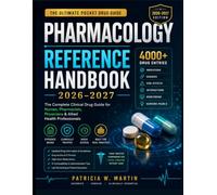 PHARMACOLOGY REFERENCE HANDBOOK 2026-2027: The Ultimate Pocket Drug Guide for Nurses, Pharmacists,Physicians & Allied Health Professionals with 4000+ ... Side Effects, Interactions & Clinical Notes