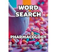 Pharmacology Word Search: 80 Medication Names & Drug Classes-Themed Large-Print Puzzles - 1,600+ Words to Find - Includes Answer Keys & Bonus Quiz ... & Pharma Lovers - A GridQuest Puzzle Book