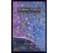 Pharmacotheon : Entheogenic Drugs, Their Plant Sources and History