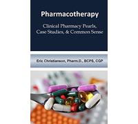 Pharmacotherapy: Improving Medical Education Through Clinical Pharmacy Pearls, C