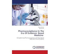 Pharmacovigilance In The Era Of Evidence- Based Medicine: Strengthening Pharmacovigilance with Real-World Data and Clinical Evidence