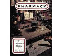 Pharmacy: An Illustrated History