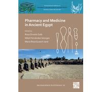 Pharmacy and Medicine in Ancient Egypt : Proceedings of the Conference Held in Barcelona (2018)