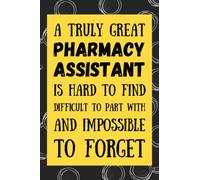 Pharmacy Assistant Gifts: Blank Lined Journal Notebook, an Appreciation Thank You and Funny Gift for Pharmacy Assistants