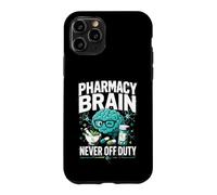 Pharmacy Brain Never Off Duty Pharmacist Case for iPhone 11 Pro