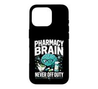 Pharmacy Brain Never Off Duty Pharmacist Case for iPhone 16 Pro