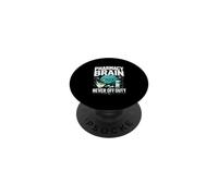 Pharmacy Brain Never Off Duty Pharmacist PopSockets Adhesive PopGrip