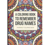 Pharmacy Coloring Book: A Coloring Book to Remember Drug Names, Mandalas for Pharmacy Students, Hypertension drugs