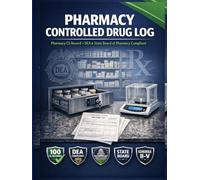 Pharmacy Controlled Drug Log Book: DEA 21 CFR 1304 & State Board of Pharmacy Compliant Tracker | Schedule II - V Perpetual Inventory & Transaction Record