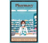 Pharmacy Crossword Puzzles: Crossword Puzzles with Easy to Read about Pharmacy, Medicines, Drugs and More | 6x9 inches, 120 pages | 60 Puzzles - Gift ... Pharmacy Students, Healthcare Workers