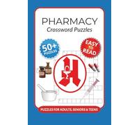 Pharmacy Crossword Puzzles: Crossword Puzzles with Easy to Read Print about Pharmacy, Medication, Medical Terminology and More I 6x9 inches, 120 pages ... workers and pharmaceutical students