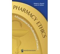 Pharmacy Ethics: A Foundation for Professional Practice