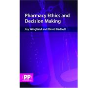Pharmacy Ethics and Decision Making