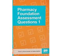 Pharmacy Foundation Assessment Questions 1