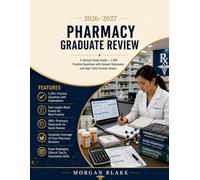 PHARMACY GRADUATE REVIEW 2026-2027: 5-Domain Study Guide + 1,200 Practice Questions With Answer Rationales And High-Yield Formula Sheets
