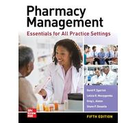 Pharmacy Management: Essentials for All Practice Settings, Fifth Edition