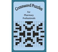 Pharmacy Professionals Crossword Puzzle Book: Crossword puzzle book With Easy To Read Print About pharmacy, pharmacy technician, healthcare And More] ... Gifts For Vacations, Holidays and Free Times