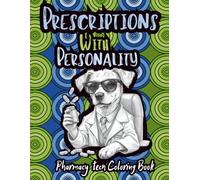 Pharmacy Tech Coloring Book: Humorous Gift Idea for Pharmacy appreciation week (men & women) (Survival Adult Work Humor Coloring Books)
