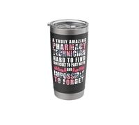 Pharmacy Tech Technician Pharmacist Student A Truly Amazing Stainless Steel Insulated Tumbler