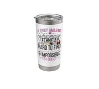 Pharmacy Tech Technician Pharmacist Student A Truly Amazing Stainless Steel Insulated Tumbler
