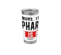 Pharmacy Tech Technician Pharmacist Student Dad The Only Stainless Steel Insulated Tumbler